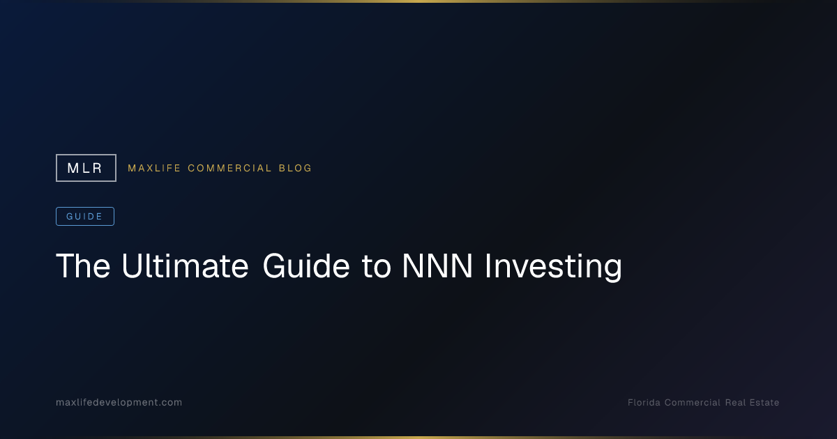 Ultimate NNN Investing Guide 2026 | MaxLife Commercial